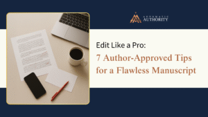 Read more about the article Edit Like a Pro: 7 Smart Self-Editing Tips for Non-Fiction Authors